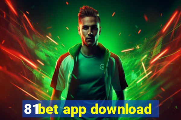 81bet app download